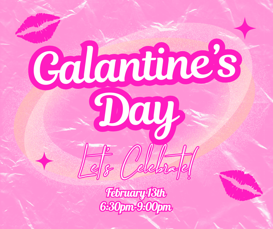 2/13 Galentine's Day