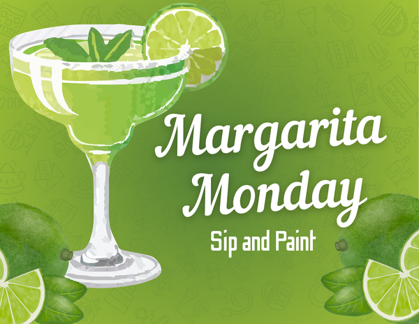 7/21 Margarita Monday - A Summertime Sip and Paint Even