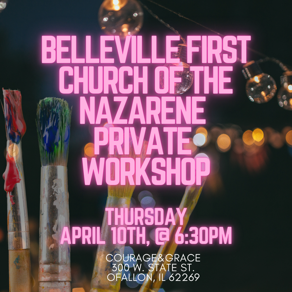 4/10 Belleville First Church of the Nazarene Private Workshop