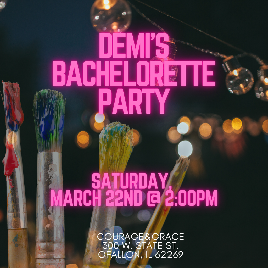 3/22 Demi's Bachelorette  Private Party O'Fallon