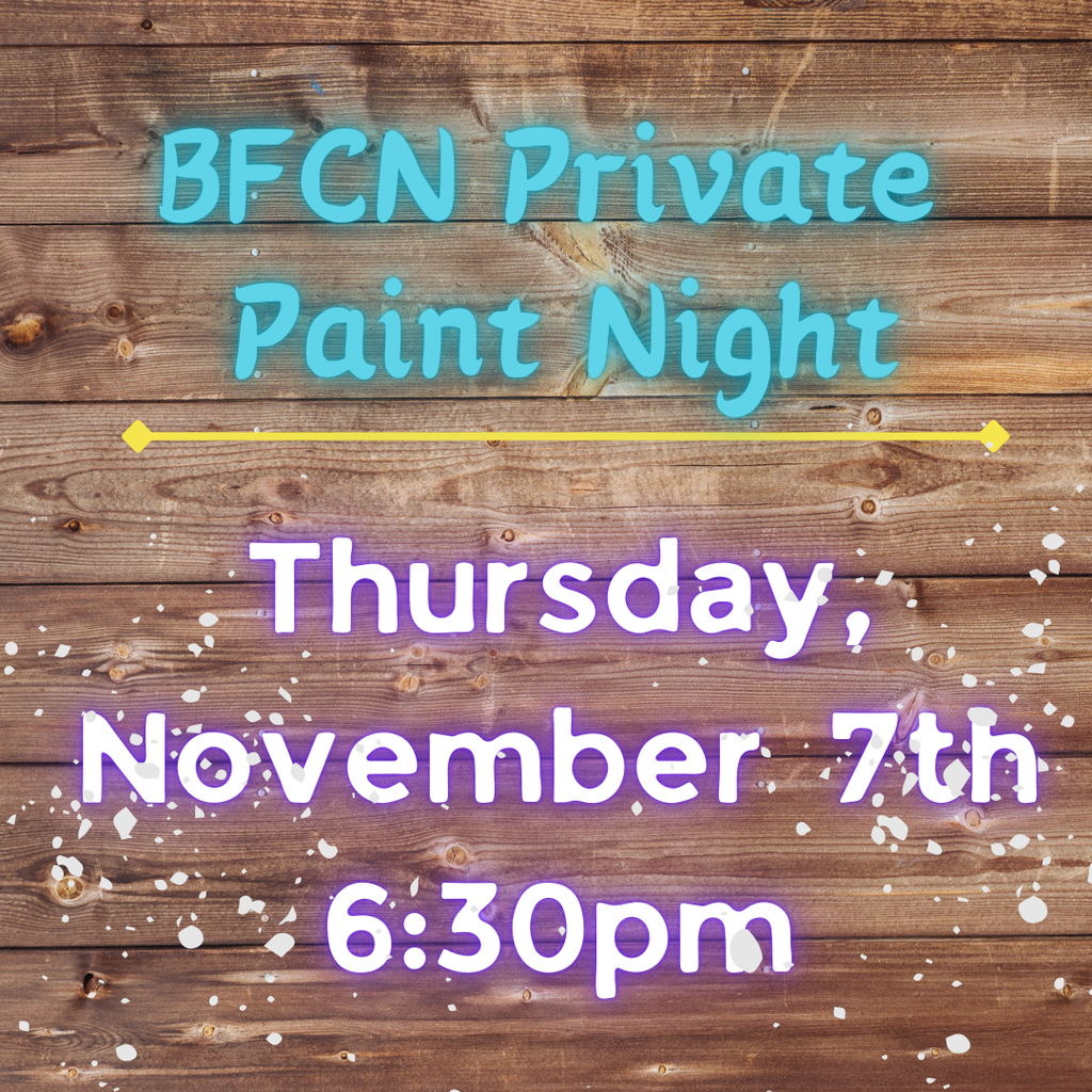 11/7 BFCN Private Paint Workshop