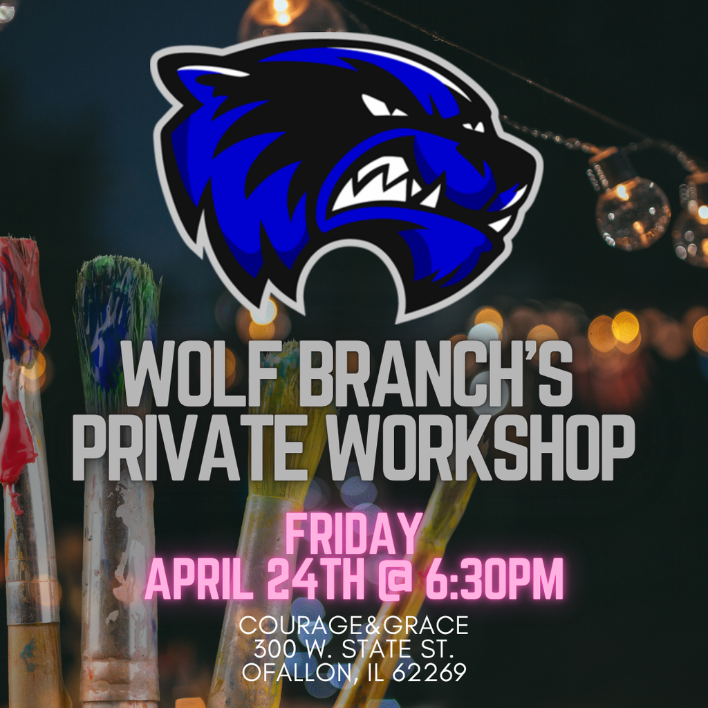 4/24 Wolf Branch's Private Workshop