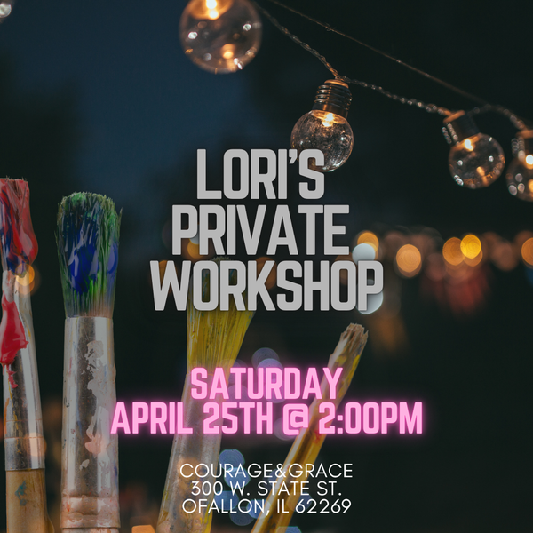 4/25 Lori's Private Workshop