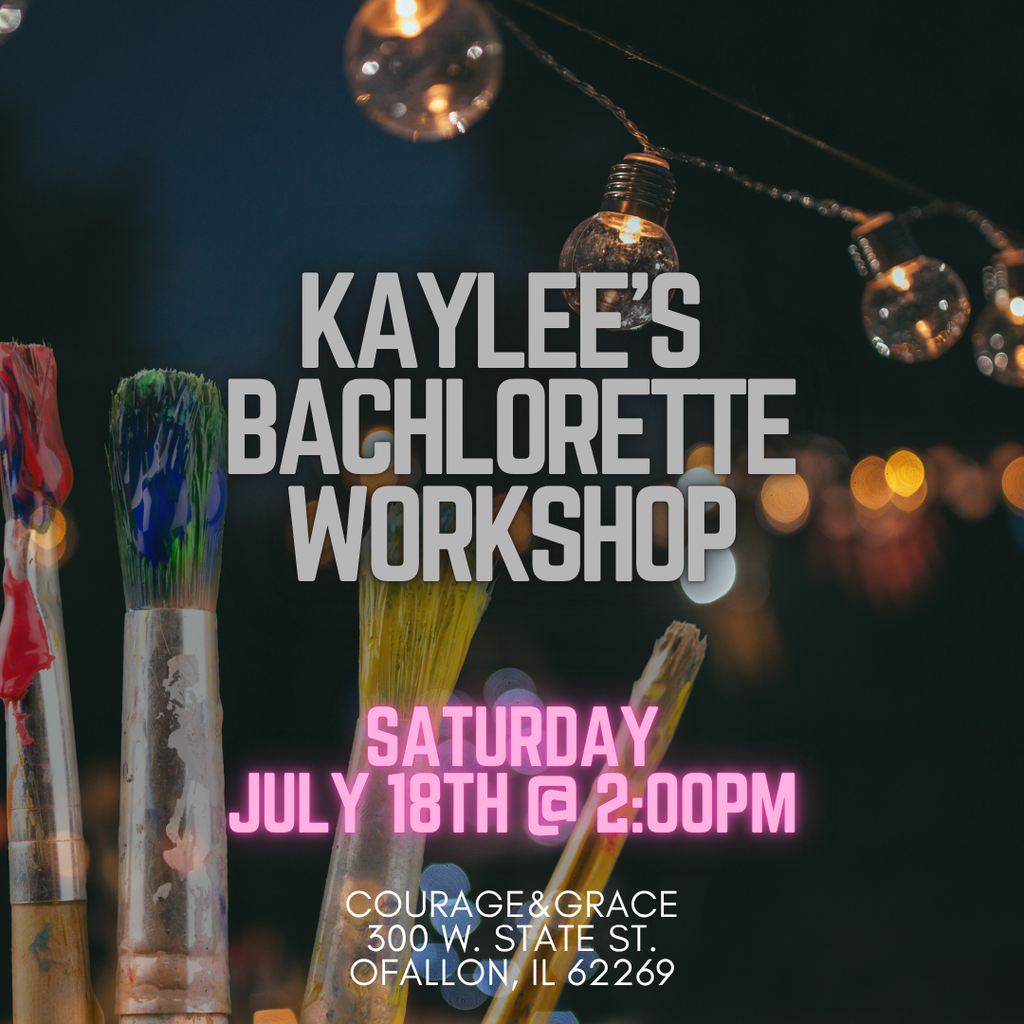 7/18  Kaylee's Private Workshop