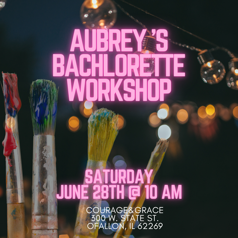 6/28 Aubrey's Bachelorette  Private Party O'Fallon