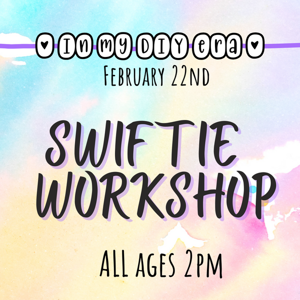 2/22 In My DIY Era All Ages Workshop