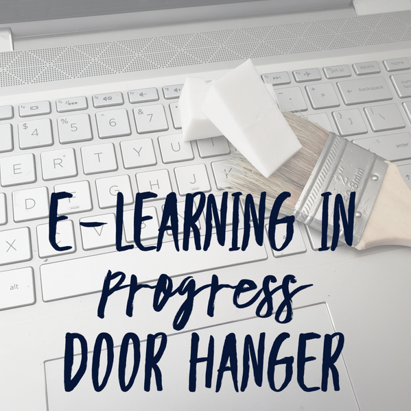!!! E-Learning In Progress Door Hanger